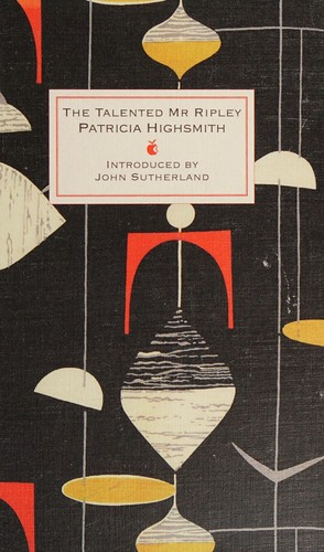 Patricia Highsmith, Sutherland, John: Talented Mr Ripley (2015, Little, Brown Book Group Limited)