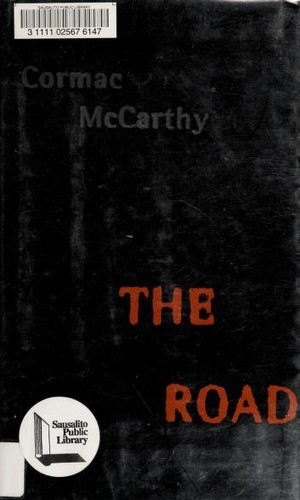 Cormac McCarthy: The Road (Hardcover, 2006, Alfred A. Knopf, Knopf)