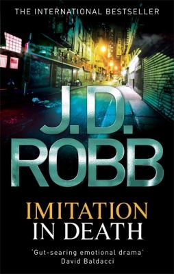 Nora Roberts: Imitation In Death (2012, Piatkus Books)