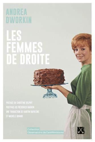 Dr. Andrea Sharon Dworkin: Les femmes de droite (French language, 2012)