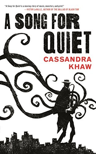 Cassandra Khaw: A Song for Quiet (Kindle Single) (Persons Non Grata Book 2) (Tor.com)