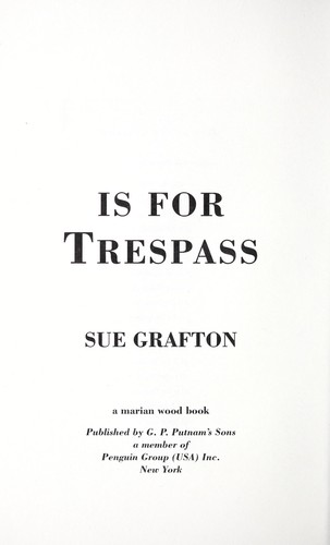 Sue Grafton: T is for trespass (Hardcover, 2007, G.P. Putnam's Sons)