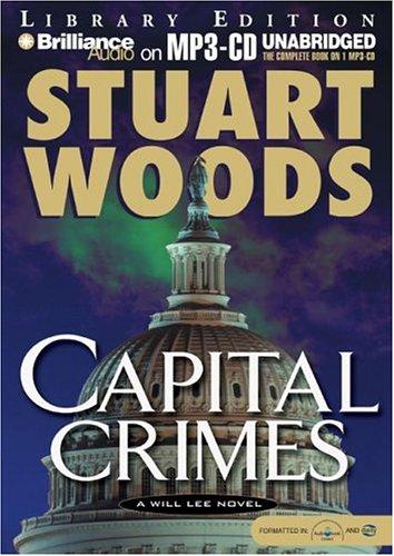 Stuart Woods: Capital Crimes (AudiobookFormat, 2004, Brilliance Audio on MP3-CD Lib Ed)