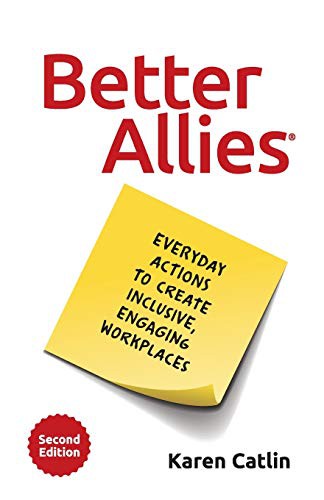 Karen Catlin, Sally McGraw: Better Allies (Paperback, 2021, Better Allies Press, Karen Catlin Consulting)