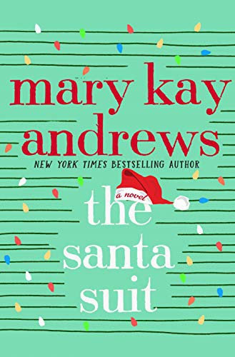 Mary Kay Andrews: The Santa Suit (Hardcover, 2021, St. Martin's Press)