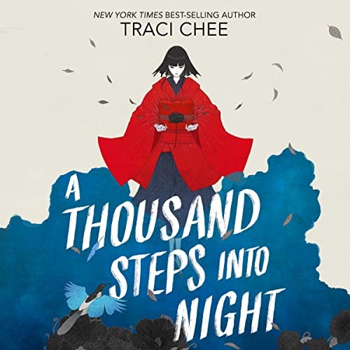 Traci Chee: A Thousand Steps into Night (AudiobookFormat, 2022, HarperCollins and Blackstone Publishing)