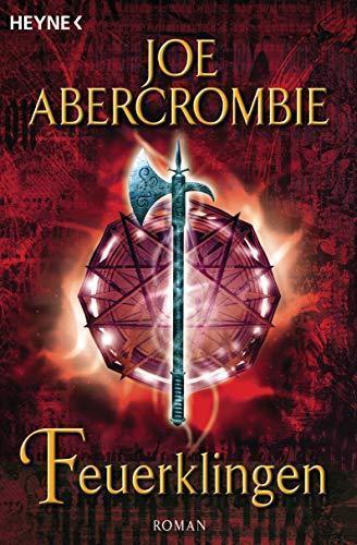 Joe Abercrombie: Klingenwelt 2: Feuerklingen (German language, 2007, Heyne Verlag)