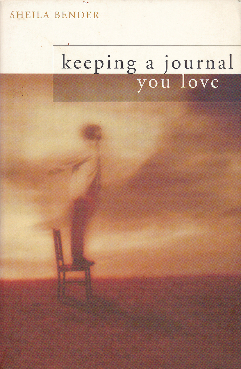 Sheila Bender: Keeping a Journal You Love (Paperback, 2001, Walking Stick Press)