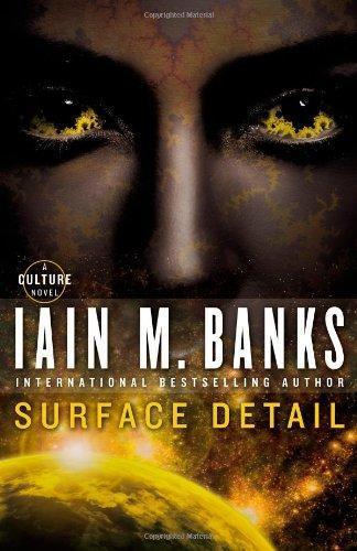 Iain M. Banks: Surface Detail (Culture #9) (2010, Orbit)