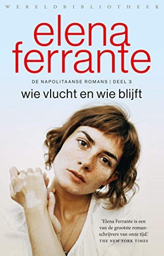 Elena Ferrante: Wie vlucht en wie blijft (Paperback, 2019, Wereldbibliotheek)