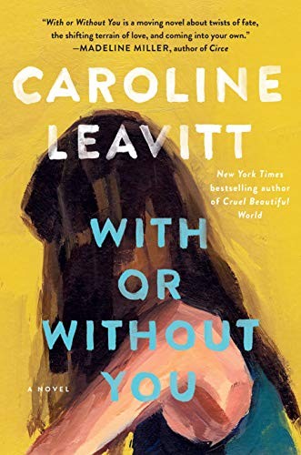 Caroline Leavitt: With or Without You (Hardcover, 2020, Algonquin Books)