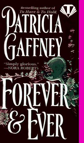 Patricia Gaffney: Forever and Ever (1996, Topaz)