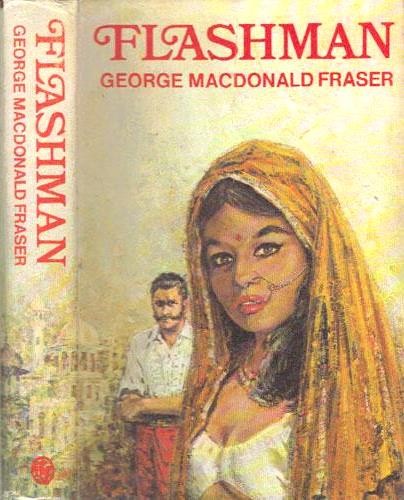 George MacDonald Fraser: Flashman from the Flashman Papers 1839-1842 (Hardcover, 1970, The Book Club)