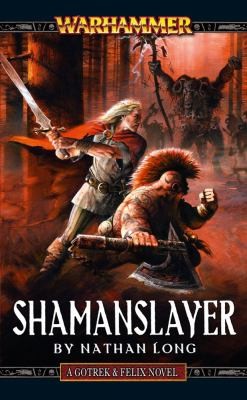 Nathan Long: Shamanslayer (2009, Games Workshop)