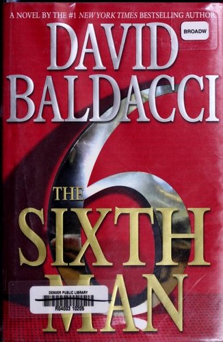 David Baldacci: The Sixth Man (2011, Grand Central Publishing)