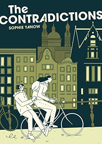 Sophie Yanow: The Contradictions (Paperback, 2020, Drawn and Quarterly)