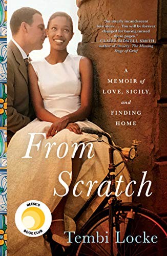 Tembi Locke: From Scratch: A Memoir of Love, Sicily, and Finding Home (Hardcover, 2019, Simon & Schuster)