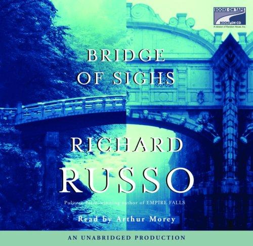 Richard Russo: Bridge of Sighs (AudiobookFormat, 2007, Books on Tape)