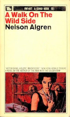 Nelson Algren: A walk on the wild side. (1964, Corgi)