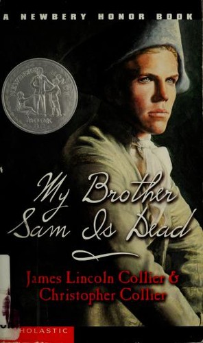 James Lincoln Collier, J Collier: My Brother Sam Is Dead (Point/Scholastic)