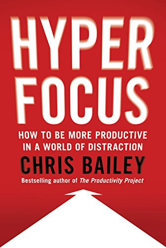 Chris Bailey: Hyperfocus (Hardcover, Random House Canada)