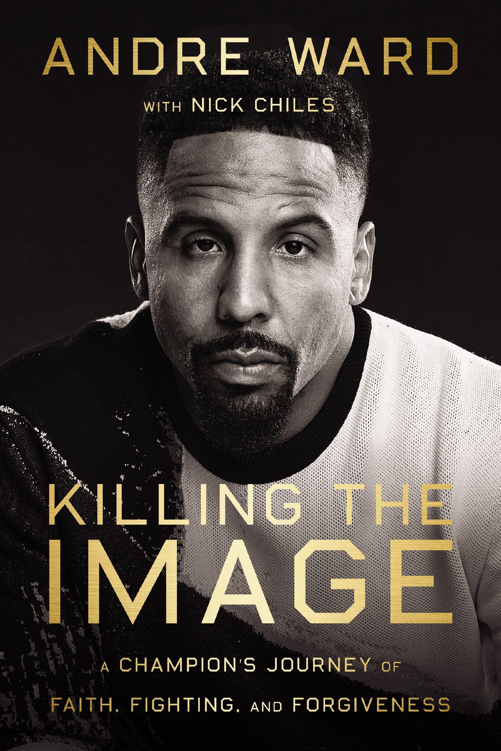 Andre Ward: Killing the Image (Hardcover, 2023, Harper Horizon)