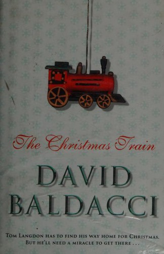 David Baldacci: The Christmas Train (Hardcover, 2002, Macmillan)