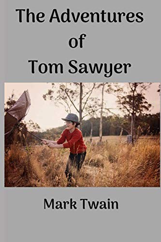 Mark Twain: Adventures of Tom Sawyer (2018, Independently Published, Independently published)