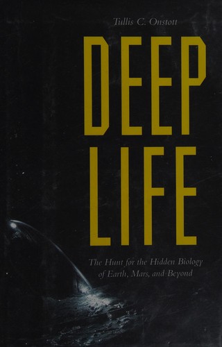 T. C. Onstott: Deep life (2017, Princeton University Press)