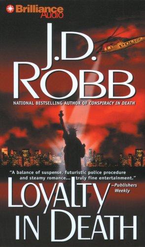 Nora Roberts: Loyalty in Death (In Death) (AudiobookFormat, 2007, Brilliance Audio on CD Value Priced)