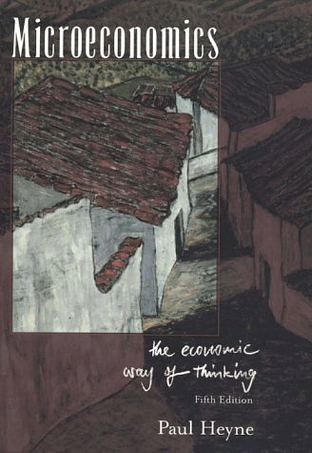Paul T. Heyne: Microeconomics (Paperback, 1998, Pearson Custom Publishing)