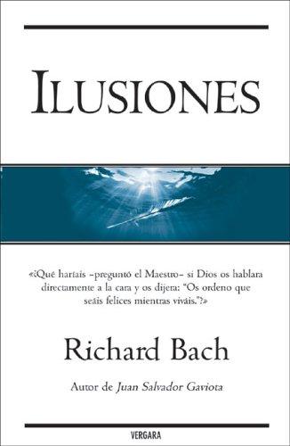 Richard Bach: Ilusiones (Hardcover, Spanish language, 2006, Ediciones B)