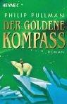 Philip Pullman: Der Goldene Kompass / The Golden Compass (Paperback, German language, 2002, Distribooks)