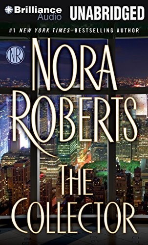 Nora Roberts: The Collector (AudiobookFormat, 2015, Brilliance Audio)