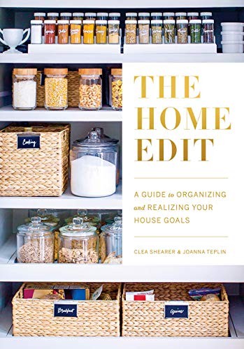 Clea Shearer, Joanna Teplin: The Home Edit (Paperback, 2019, Clarkson Potter; Rebound format / edition)