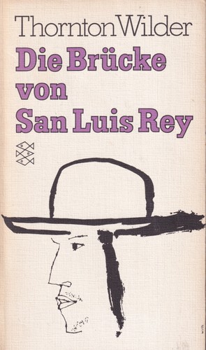 Thornton Wilder, T. Wilder, Wilder T.: Die Brücke von San Luis Rey (German language, 1979, Fischer Taschenbuch Verlag)