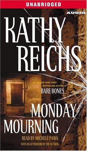 Kathy Reichs: Monday Mourning (AudiobookFormat, 2004, Simon & Schuster Audio)