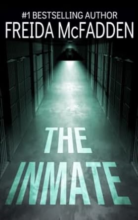 Freida McFadden: The Inmate (2022, Freida McFadden)