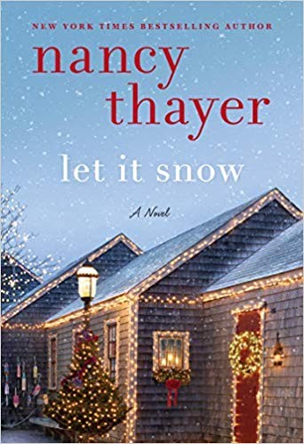 Nancy Thayer: Let it Snow (2019, Ballantine Books)