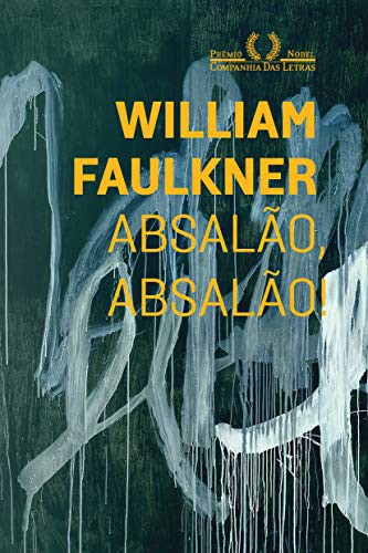invalid author: Absalão, Absalão! (Paperback, Portuguese language, 2019, Companhia das Letras)
