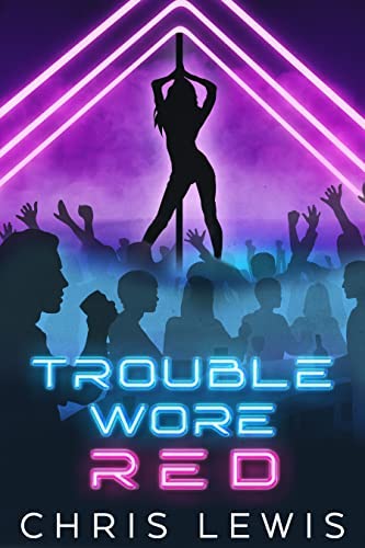 Chris Lewis: Trouble Wore Red (Paperback, 2023, Krista D. Ball)