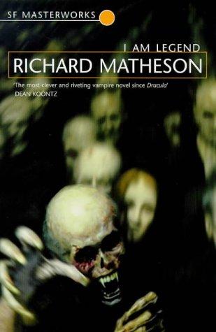 Richard Matheson: I Am Legend (Paperback, 1999, Gollancz)