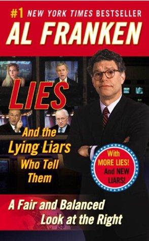 Al Franken: Lies and the Lying Liars Who Tell Them (Plume)