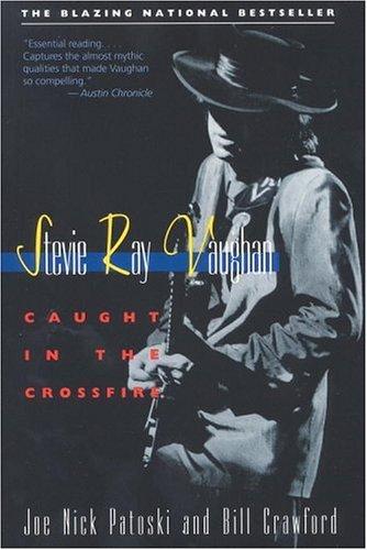 Joe Nick Patoski, Bill Crawford: Stevie Ray Vaughan  (Paperback, 1994, Little, Brown and Company)