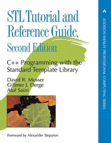 David R. Musser, Gillmer J. Derge, Atul Saini: STL Tutorial and Reference Guide (2001, Addison-Wesley Professional)