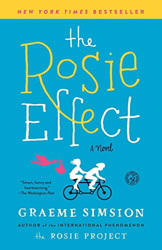 Graeme C. Simsion: The Rosie Effect (Paperback, Simon & Schuster)