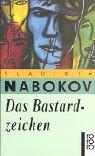 Vladimir Nabokov: Das Bastardzeichen. Roman. (Paperback, German language, Rowohlt Tb.)