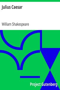 William Shakespeare: Julius Caesar (1999, Project Gutenberg)