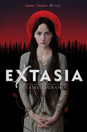 Claire Legrand: Extasia (2022, HarperCollins Publishers)