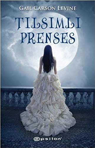 Gail Carson Levine: Tilsimli Prenses (Paperback, 2012, Epsilon Yayinlari)